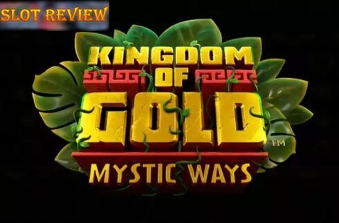 Kingdom of Gold Mystic Ways Slot Review